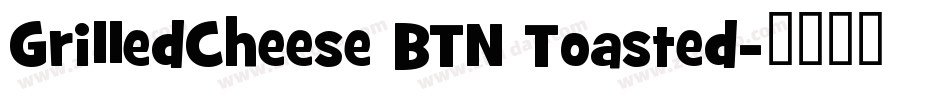 GrilledCheese BTN Toasted字体转换